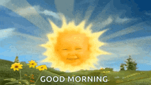 a cartoon sun with a baby 's face and the words `` good morning '' written below it .