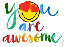 a colorful sign that says you are awesome with a smiley face in the middle