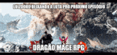 a poster that says luizdoro deixando a luta pro proximo episodio dragao mage rpg