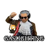 a man in a patriotic costume is holding a lantern and the word gaslighting is behind him