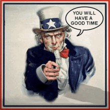Have A Good Day Have A Good Time GIF - Have A Good Day Have A Good Time Uncle Sam GIFs