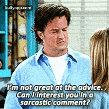 I'M Not Great At The Advice.Can I Interestyou In Asarcastic Comment?.Gif GIF - I'M Not Great At The Advice.Can I Interestyou In Asarcastic Comment? Friends Hindi GIFs
