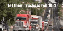 Truckers Let Them Truckers Roll Ten Four GIF - Truckers Let Them Truckers Roll Ten Four Trucks GIFs