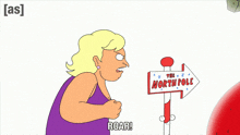 a cartoon of a woman roaring next to a sign for the north pole