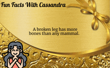 a broken leg has more bones than any mammal on a gold background