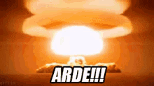 Arde GIF - Bomba Atomica Arde GIFs