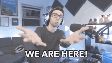 We Are Here We Have Arrived GIF - We Are Here We Have Arrived Here We Are GIFs