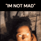 ''Im Not Mad'' Ishowspeed GIF - ''Im Not Mad'' 'Im Not Mad' Im Not Mad GIFs