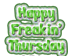 Happy Freakin Thursday Happy Thursday Sticker - Happy Freakin Thursday Thursday Happy Thursday Stickers