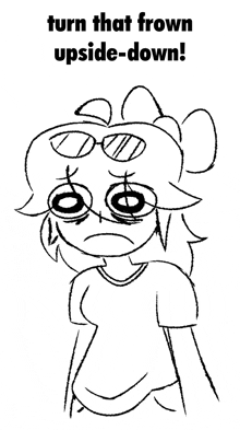 a drawing of a person with the words turn that frown upside-down