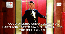 a man in a tuxedo is standing in front of an elevator and says good evening and welcome