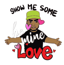 Show Me Some Love Be Mine GIF