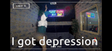 a video game scene with the words " i got depression " on the bottom