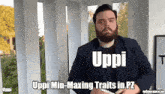 a man with a beard says uppi min-maxing traits in pz in a meme