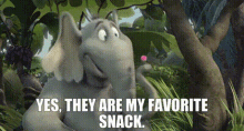 Horton Hears A Who Yes They Are My Favorite Snack GIF