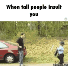 When Tall People Insult You - Tall GIF