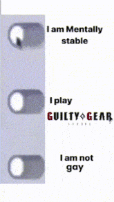 a poster that says " i am mentally stable " and " i play guilty gear "
