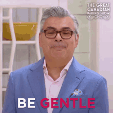 Be Gentle Bruno Feldeisen GIF - Be Gentle Bruno Feldeisen The Great Canadian Baking Show GIFs