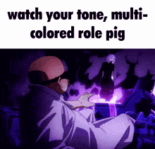 a man is sitting in a car with the words watch your tone multi colored role pig on the bottom