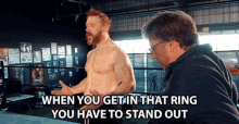 When You Get In That Ring You Have To Stand Out Stephen Farrelly GIF - When You Get In That Ring You Have To Stand Out Stephen Farrelly Sheamus GIFs