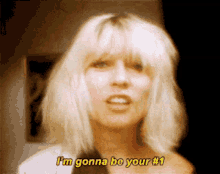 Debbie Harry Im Gonna Be Your Number1 GIF - Debbie Harry Im Gonna Be Your Number1 Number1 GIFs