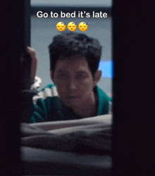 a picture of a man with the words go to bed it 's late