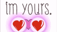 Im Yours GIF - Im Yours Heart GIFs