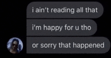 a text message that says i ain 't reading all that