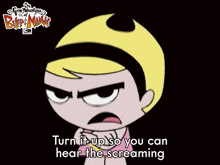 Turn It Up So You Can Hear The Screaming Mandy GIF - Turn It Up So You Can Hear The Screaming Mandy The Grim Adventures Of Billy And Mandy GIFs