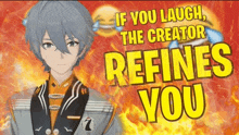 if you laugh the creator refines you is written on a red background