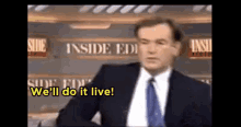 We Do It Live GIF - Bill O Reilly Well Do It Live Fuck It GIFs