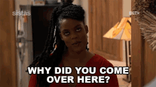 Why Did You Come Over Here Sabrina Hollins GIF - Why Did You Come Over Here Sabrina Hollins Sistas GIFs
