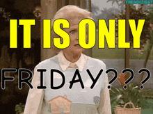 Its Only Friday Betty White GIF - Its Only Friday Betty White Friday Blues GIFs