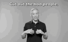 Advice Cut Out The Bad People GIF