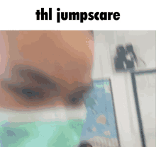 Thl Jumpscare GIF - Thl Jumpscare GIFs