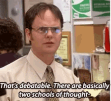 the office dwight debatable 2schools of thought