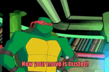 Raphael Now Your Move Is Busted GIF - Raphael Now Your Move Is Busted Ninja Turtles GIFs