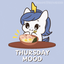 a cartoon of a unicorn eating a bowl of ramen with the words thursday mood below it