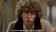 Dr Who Youre A Beautiful Woman GIF - Dr Who Youre A Beautiful Woman Probably GIFs