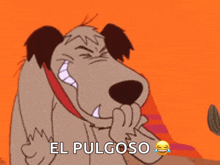a cartoon dog is laughing with the words el pulgoso written below him