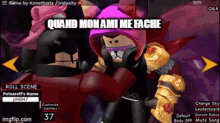 a screenshot of a video game with the words quand mon ami me fache