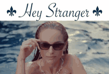 Hey Stranger GIF - Hey Stranger Woman Shades Off GIFs