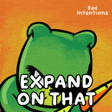 a cartoon of a bear with the words expand on that