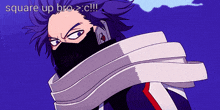 a man with purple hair and a scarf around his neck says square up bro