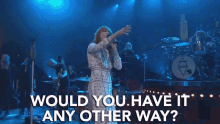 Would You Have It Any Other Way Choice GIF - Would You Have It Any Other Way Other Way Choice GIFs