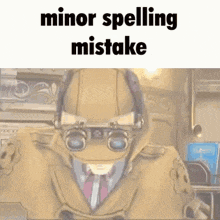 a picture of a man in a suit and tie with the words minor spelling mistake