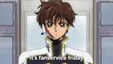 a picture of a boy with the words it 's fanservice friday below him