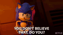 You Dont Believe That Do You Sonic The Hedgehog GIF - You Dont Believe That Do You Sonic The Hedgehog Sonic Prime GIFs