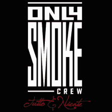Only Smoke Crew Tutto Niente GIF