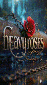 a heavy roses sign with a red rose